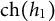 ch left parenthesis h 1 right parenthesis