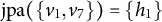 jpa left parenthesis StartSet v 1 comma v 7 EndSet right parenthesis equals StartSet h 1 EndSet