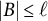 StartAbsoluteValue upper B EndAbsoluteValue less than or equals script l