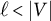 script l less than StartAbsoluteValue upper V EndAbsoluteValue