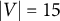 StartAbsoluteValue upper V EndAbsoluteValue equals 15