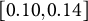 0.10 comma 0.14