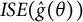 upper I upper S upper E left parenthesis ModifyingAbove g With caret left parenthesis theta right parenthesis right parenthesis