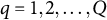 q equals 1 comma 2 comma midline horizontal ellipsis comma upper Q
