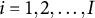 i equals 1 comma 2 comma midline horizontal ellipsis comma upper I