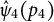 ModifyingAbove psi 4 With caret left parenthesis p 4 right parenthesis