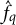 ModifyingAbove f Subscript q Baseline With caret