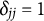 delta Subscript j j Baseline equals 1