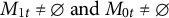 upper M Subscript 1 t Baseline not equals empty set and upper M Subscript 0 t Baseline not equals empty set