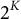 2 Superscript upper K