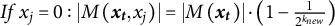 upper I f x Subscript j Baseline equals 0 colon StartAbsoluteValue upper M left parenthesis x Subscript t Baseline comma x Subscript j Baseline right parenthesis EndAbsoluteValue equals StartAbsoluteValue upper M left parenthesis x Subscript t Baseline right parenthesis EndAbsoluteValue dot left parenthesis 1 minus StartFraction 1 Over 2 Superscript k Super Subscript n e w Superscript Baseline EndFraction right parenthesis