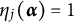eta Subscript j Baseline left parenthesis alpha right parenthesis equals 1