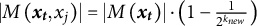 StartAbsoluteValue upper M left parenthesis x Subscript t Baseline comma x Subscript j Baseline right parenthesis EndAbsoluteValue equals StartAbsoluteValue upper M left parenthesis x Subscript t Baseline right parenthesis EndAbsoluteValue dot left parenthesis 1 minus StartFraction 1 Over 2 Superscript k Super Subscript n e w Superscript Baseline EndFraction right parenthesis