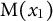 normal upper M left parenthesis x 1 right parenthesis