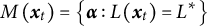 upper M left parenthesis x Subscript t Baseline right parenthesis equals backslash l comma b comma r comma a comma c e alpha colon upper L left parenthesis x Subscript t Baseline right parenthesis equals upper L Superscript asterisk Baseline comma r comma b comma r comma a backslash c e