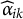 ModifyingAbove alpha With caret Subscript i k