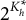 2 Superscript upper K Super Subscript h Super Superscript asterisk