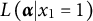 upper L left parenthesis alpha vertical bar x 1 equals 1 right parenthesis