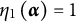 eta 1 left parenthesis alpha right parenthesis equals 1