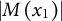 StartAbsoluteValue upper M left parenthesis x 1 right parenthesis EndAbsoluteValue