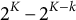 2 Superscript upper K Baseline minus 2 Superscript upper K minus k