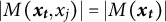 backslash lvert upper M left parenthesis x Subscript t Baseline comma x Subscript j Baseline right parenthesis backslash rvert equals backslash lvert upper M left parenthesis x Subscript t Baseline right parenthesis backslash rvert