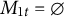 upper M Subscript 1 t Baseline equals empty set