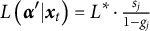 upper L left parenthesis alpha prime vertical bar x Subscript t Baseline right parenthesis equals upper L Superscript asterisk Baseline dot StartFraction s Subscript j Baseline Over 1 minus g Subscript j Baseline EndFraction