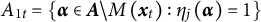 upper A Subscript 1 t Baseline equals backslash l comma b comma r comma a comma c e alpha element of upper A backslash upper M left parenthesis x Subscript t Baseline right parenthesis colon eta Subscript j Baseline left parenthesis alpha right parenthesis equals 1 comma r comma b comma r comma a backslash c e