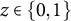 z element of StartSet 0 comma 1 EndSet