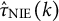 ModifyingAbove tau Subscript NIE Baseline With caret left parenthesis k right parenthesis