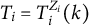 upper T Subscript i Baseline equals upper T Subscript i Superscript upper Z Super Subscript i Baseline left parenthesis k right parenthesis