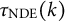 tau Subscript NDE Baseline left parenthesis k right parenthesis