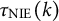 tau Subscript NIE Baseline left parenthesis k right parenthesis