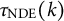 tau Subscript NDE Baseline left parenthesis k right parenthesis