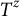 upper T Superscript z