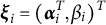 xi Subscript i Baseline equals left parenthesis alpha Subscript i Superscript upper T Baseline comma beta Subscript i Baseline right parenthesis Superscript upper T