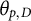 theta Subscript p comma upper D