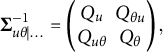 upper Sigma Subscript u theta vertical bar midline horizontal ellipsis Superscript negative 1 Baseline equals backslash p m a t r i x upper Q Subscript u Baseline upper Q Subscript theta u Baseline upper Q Subscript u theta Baseline upper Q Subscript theta Baseline backslash end p m a t r i x comma