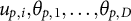 u Subscript p comma i Baseline comma theta Subscript p comma 1 Baseline comma midline horizontal ellipsis comma theta Subscript p comma upper D Baseline