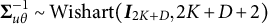 upper Sigma Subscript u theta Superscript negative 1 Baseline tilde Wishart left parenthesis upper I Subscript 2 upper K plus upper D Baseline comma 2 upper K plus upper D plus 2 right parenthesis