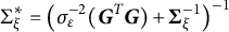 upper Sigma Subscript xi Superscript asterisk Baseline equals left parenthesis sigma Subscript epsilon Superscript negative 2 Baseline left parenthesis upper G Superscript upper T Baseline upper G right parenthesis plus upper Sigma Subscript xi Superscript negative 1 Baseline right parenthesis Superscript negative 1