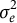 sigma Subscript e Superscript 2