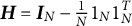 upper H equals upper I Subscript upper N Baseline minus StartFraction 1 Over upper N EndFraction 1 Subscript upper N Baseline 1 Subscript upper N Superscript upper T
