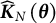 ModifyingAbove upper K Subscript upper N Baseline With caret left parenthesis theta right parenthesis