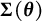 upper Sigma left parenthesis theta right parenthesis