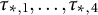 tau Subscript asterisk comma 1 Baseline comma midline horizontal ellipsis comma tau Subscript asterisk comma 4 Baseline
