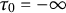 tau 0 equals negative infinity