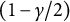 left parenthesis 1 minus gamma divided by 2 right parenthesis