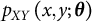 p Subscript caret Baseline upper X upper Y left parenthesis x comma y semicolon theta right parenthesis